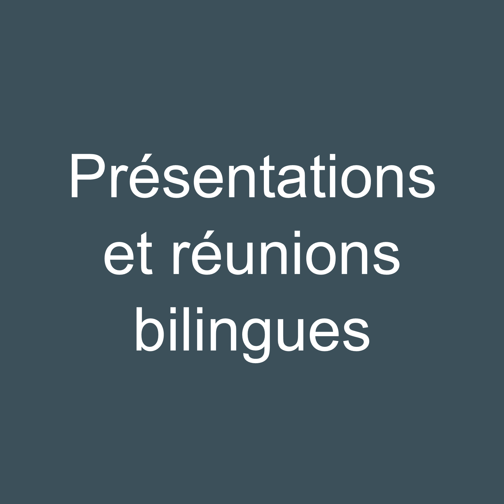 Présentations et réunions bilingues : les présentations, les événements et certaines réunions sont rendus bilingues, par exemple en mettant à disposition les diapositives dans les deux langues ou en organisant des interventions en français.